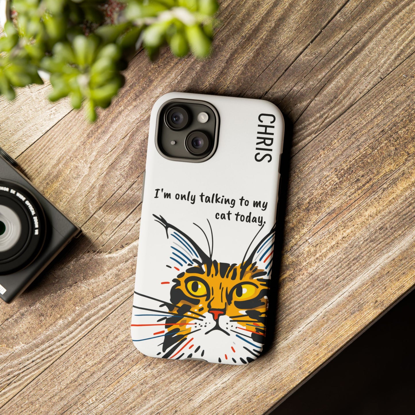 Personalized Cat iPhone Case, "Im only talking to my cat today", Unique Pet Lover Gift,