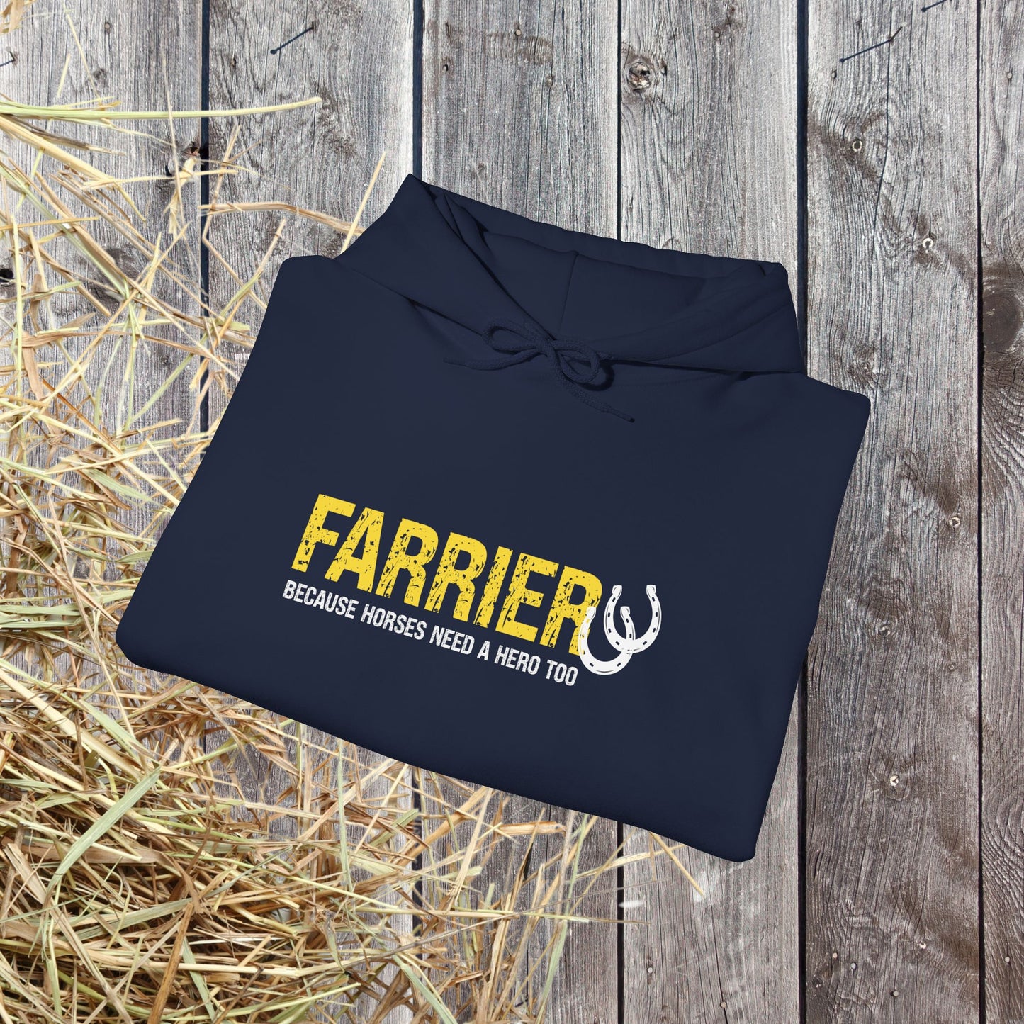 Farrier Hoodie – "Because Horses Need a Hero Too" Pullover for Farriers & Equestrian Fans
