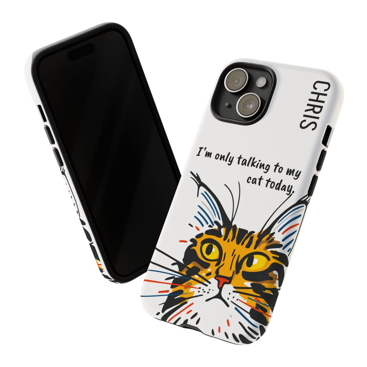 Personalized Cat iPhone Case, "Im only talking to my cat today", Unique Pet Lover Gift,