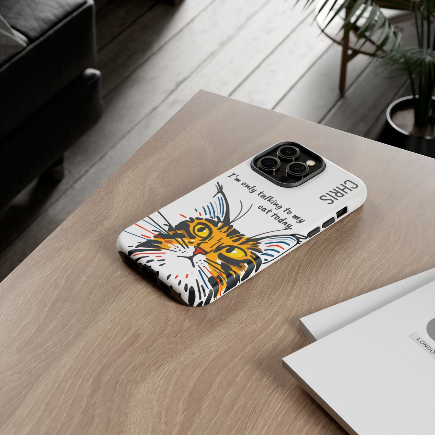 Personalized Cat iPhone Case, "Im only talking to my cat today", Unique Pet Lover Gift,