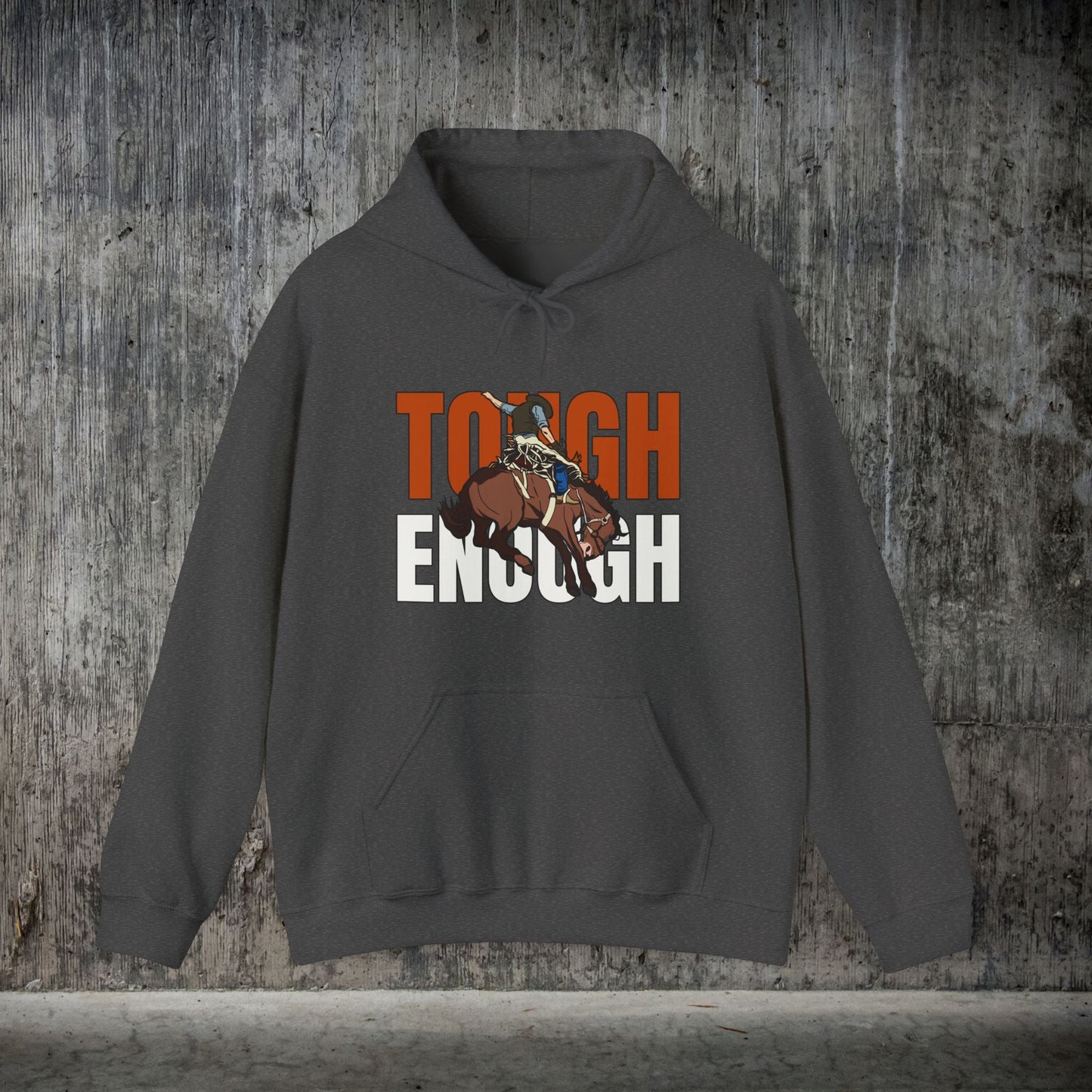 Cowboy Bronc Crewneck Hoodie Sweatshirt - He is Tough Enough Ride the Rodeo Broncs - FlooredByArt