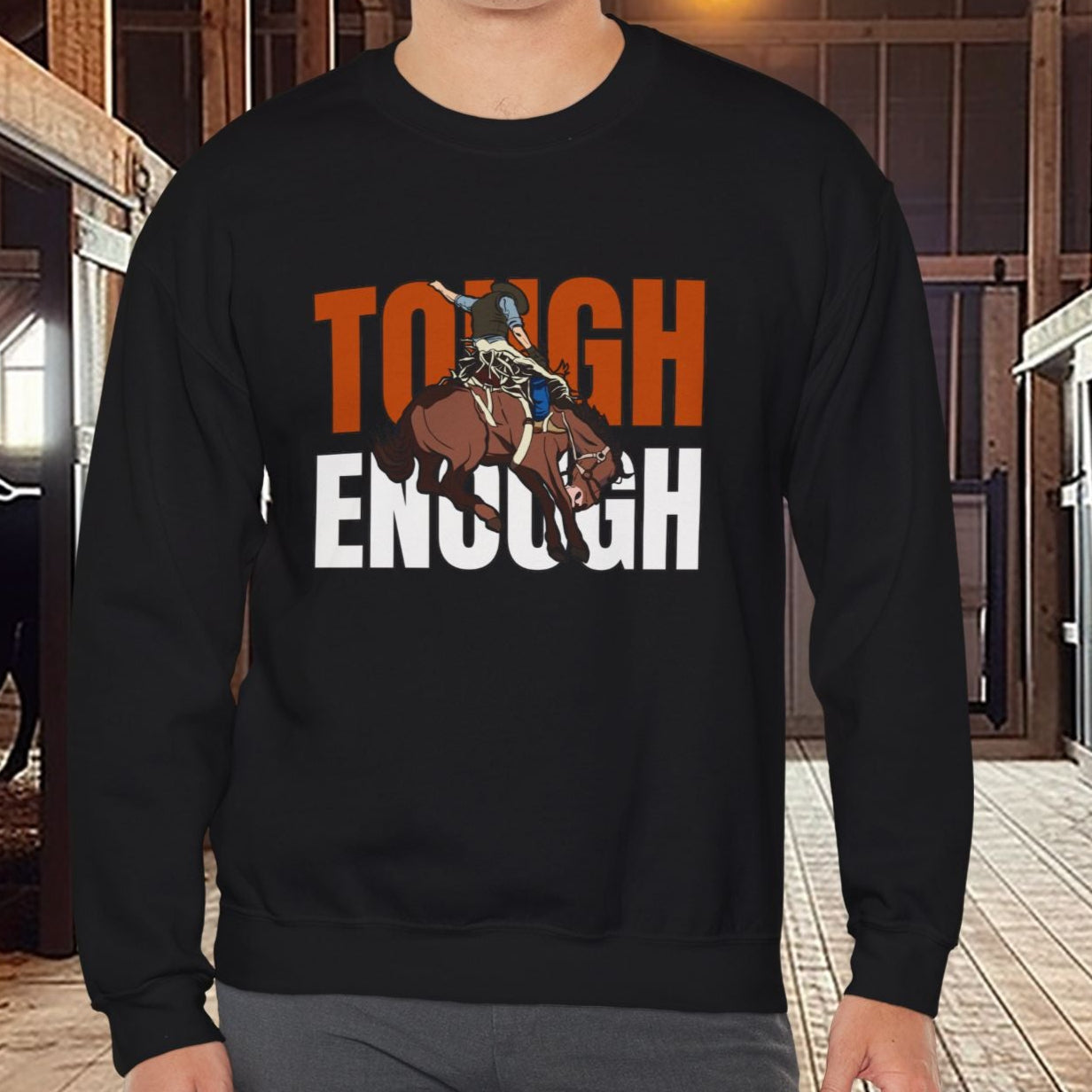 Cowboy Bronc Crewneck Sweatshirt - He is Tough Enough Ride the Broncs, Rodeo Sweater - FlooredByArt