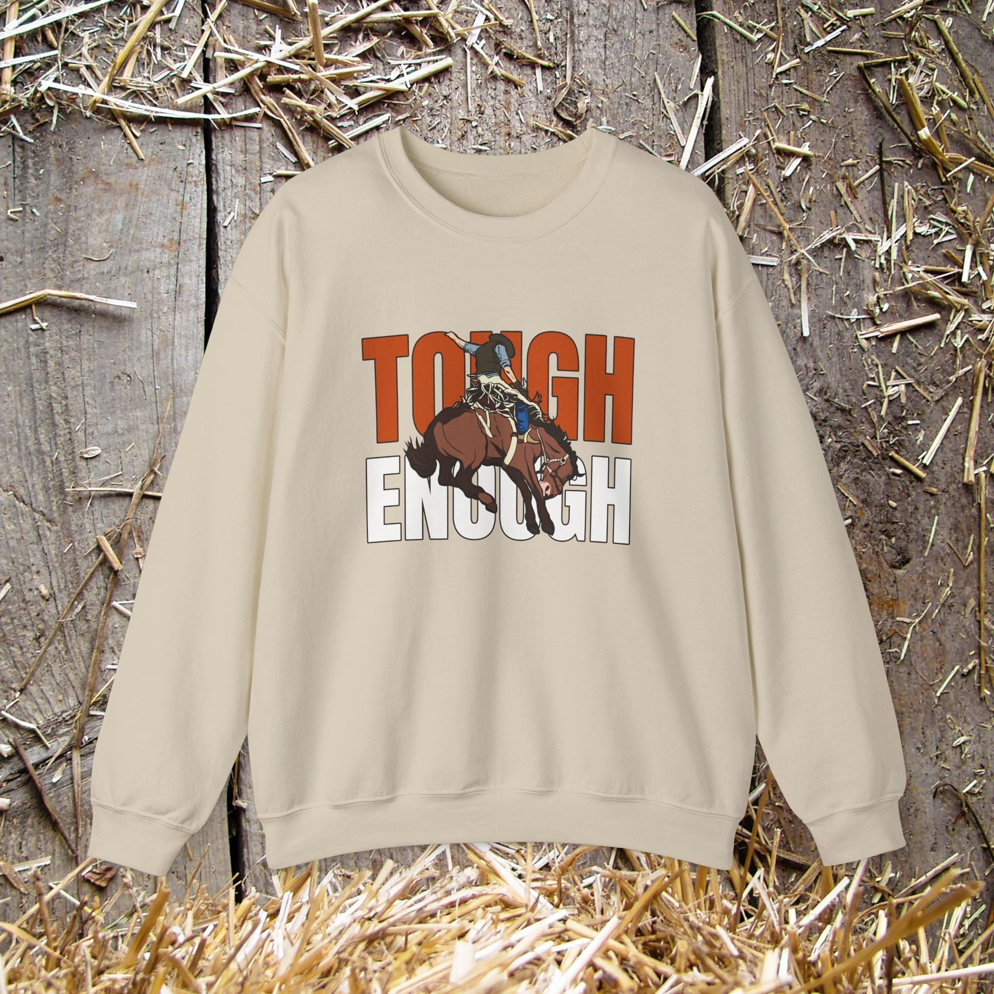 Cowboy Bronc Crewneck Sweatshirt - He is Tough Enough Ride the Broncs, Rodeo Sweater - FlooredByArt