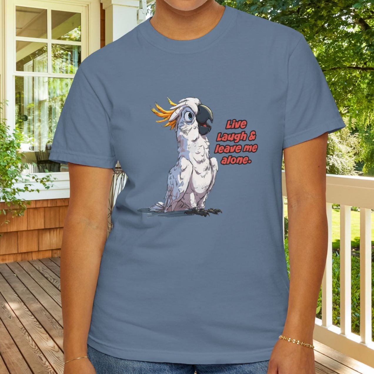 Funny Cockatoo T-Shirt – “Live Laugh & Leave Me Alone” Comfort Colors Tee, Bird Lover Gift, Introver - FlooredByArt