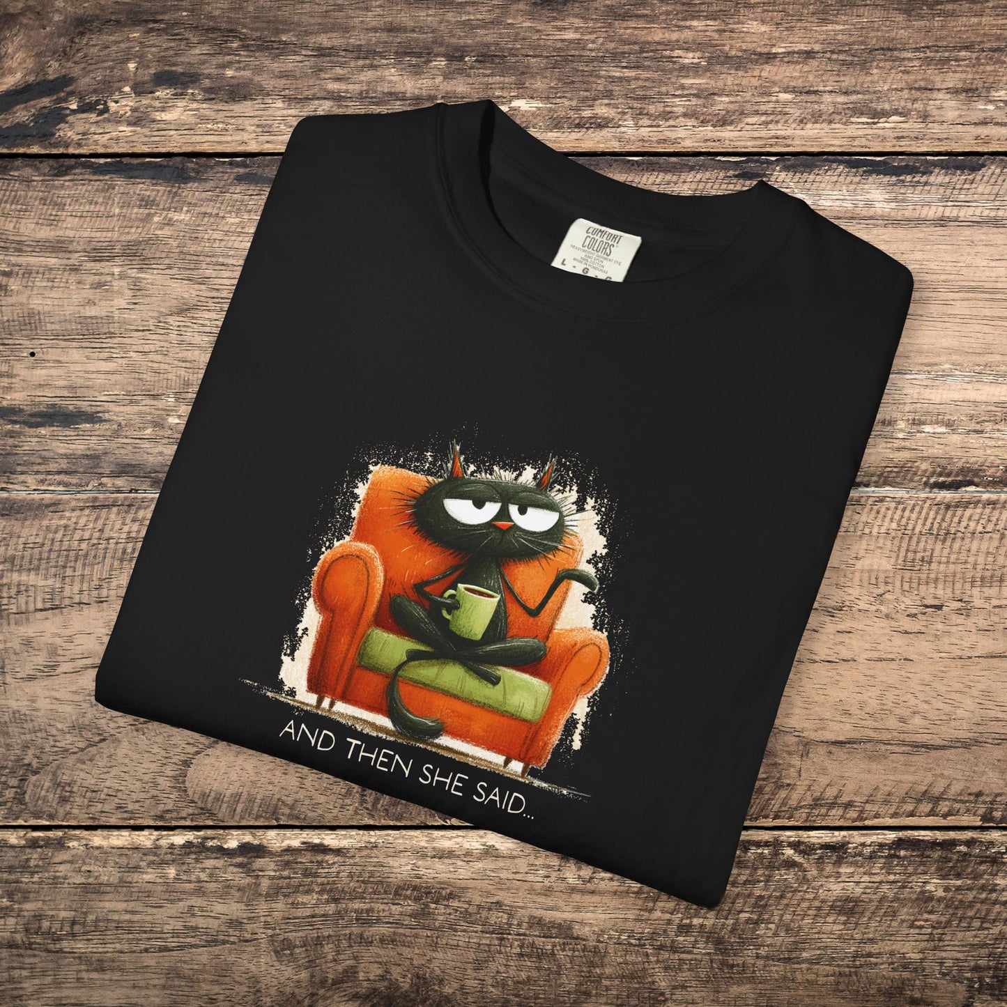 Gossip Cat Comfort Colors Tee β Funny Black Cat & Coffee Shirt - FlooredByArt