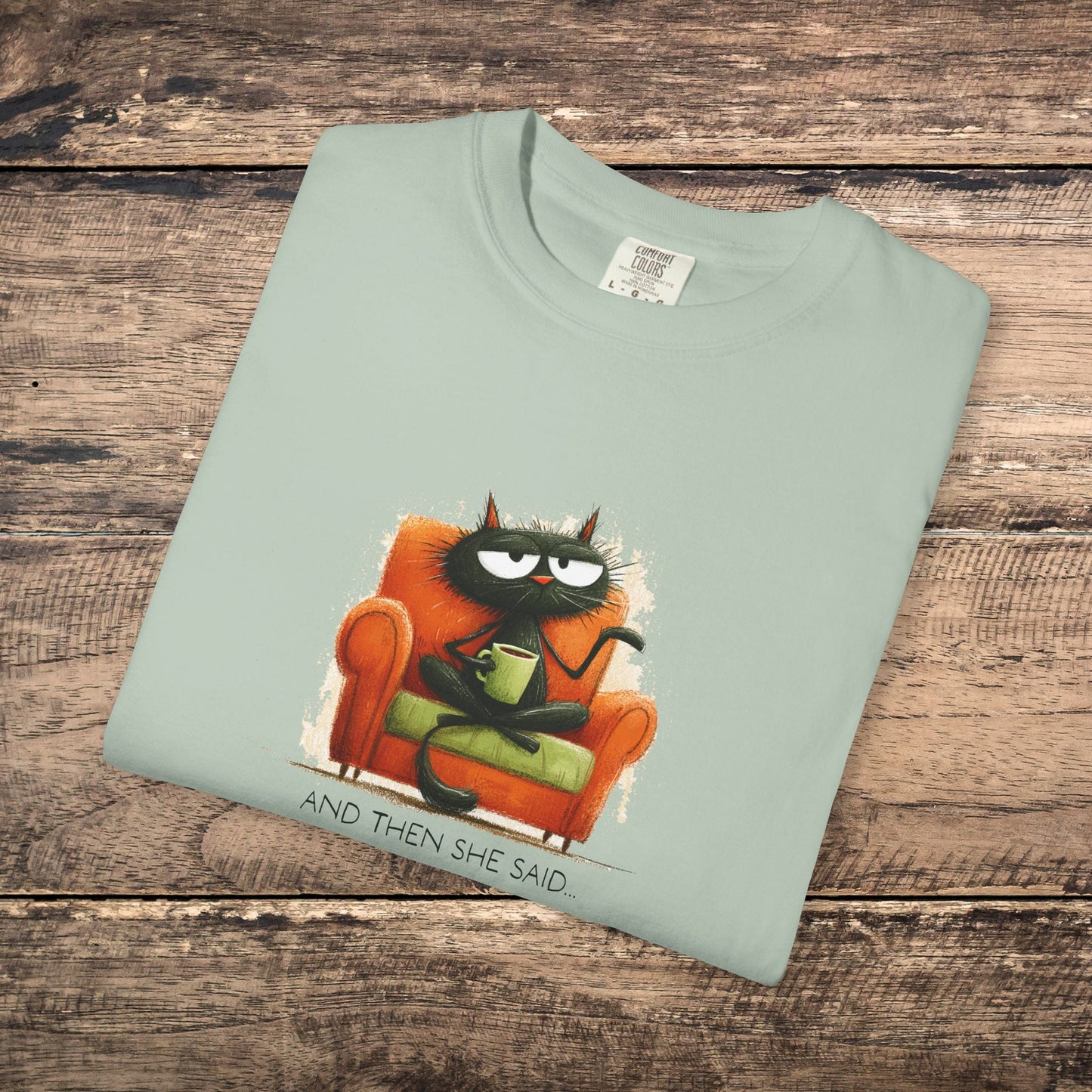 Gossip Cat Comfort Colors Tee β Funny Black Cat & Coffee Shirt - FlooredByArt