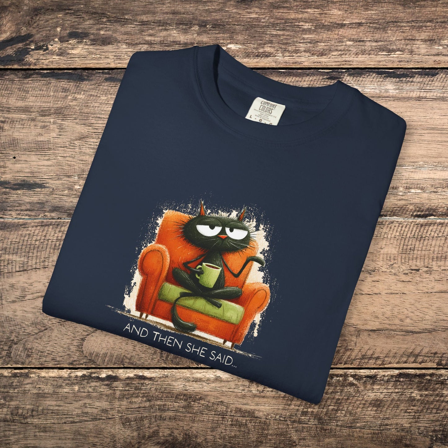 Gossip Cat Comfort Colors Tee β Funny Black Cat & Coffee Shirt - FlooredByArt