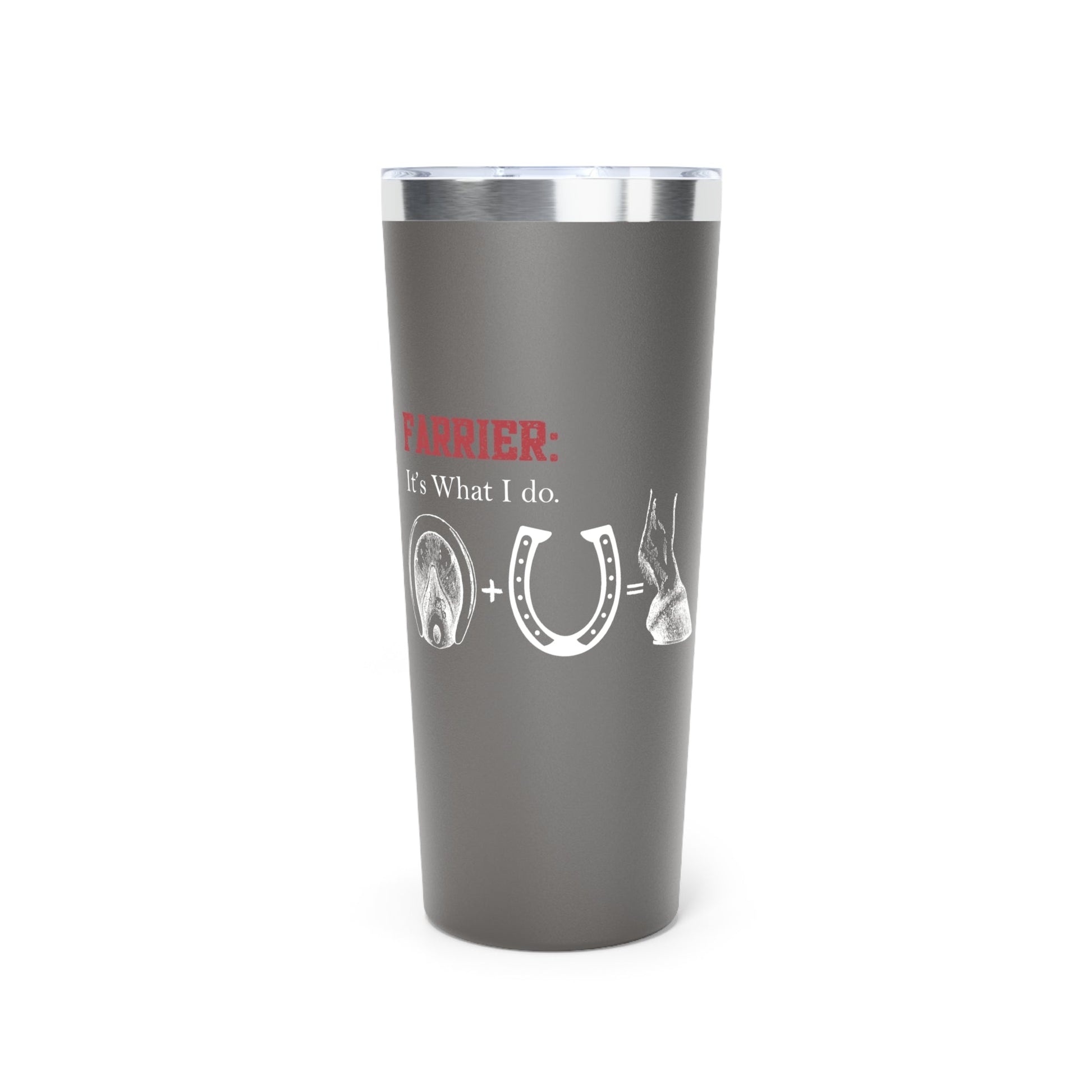 Farrier Insulated Tumbler, Farrier: Its What I Do, Personalized Professional Farrier Tumbler - FlooredByArt