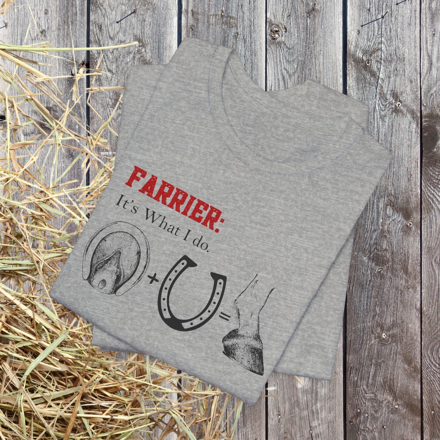 Farrier T-Shirt – “It’s What I Do” Horseshoer Tee