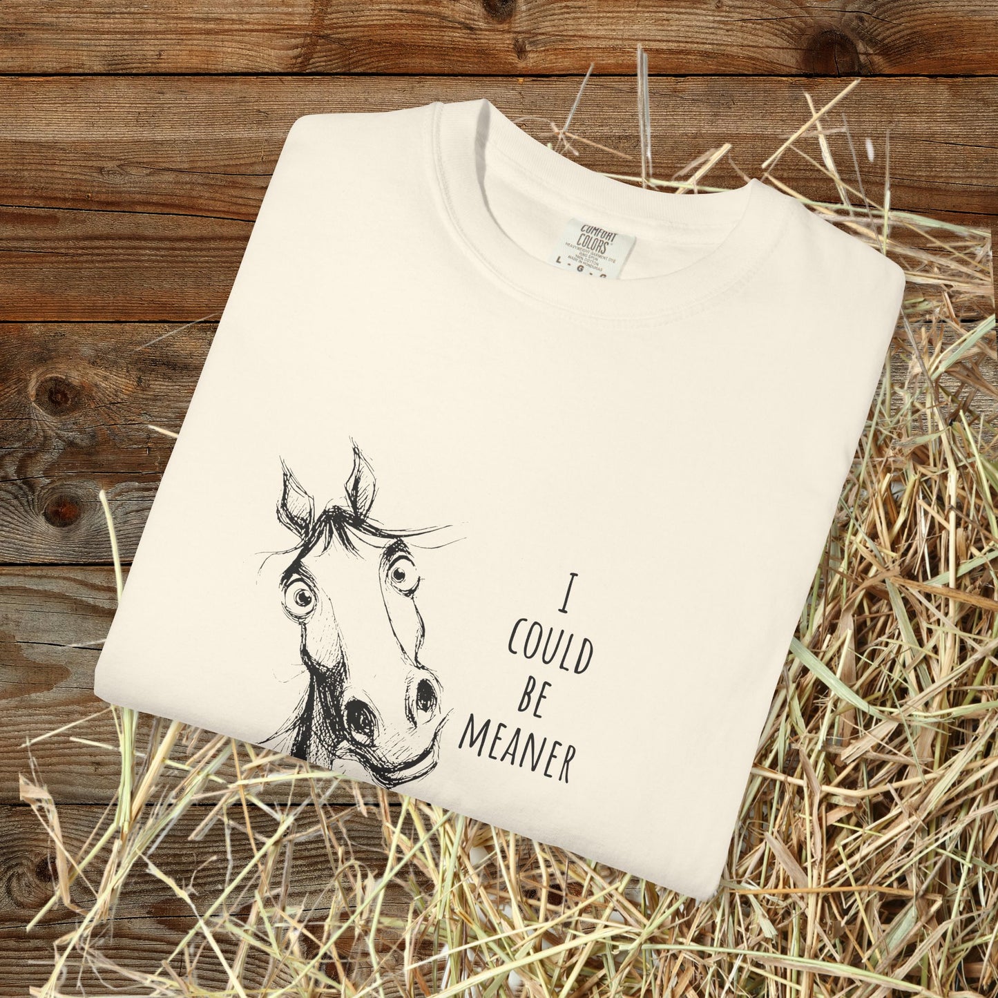 Funny Ornery Horse Cotton T-shirt - "I Could Be Meaner" Horse Lover Tee