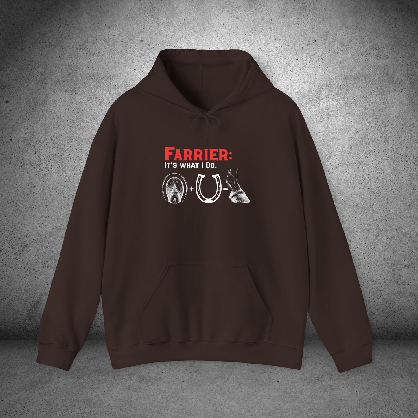 Farrier Hoodie – “It’s What I Do” Horseshoer Layered Hooded Sweatshirt
