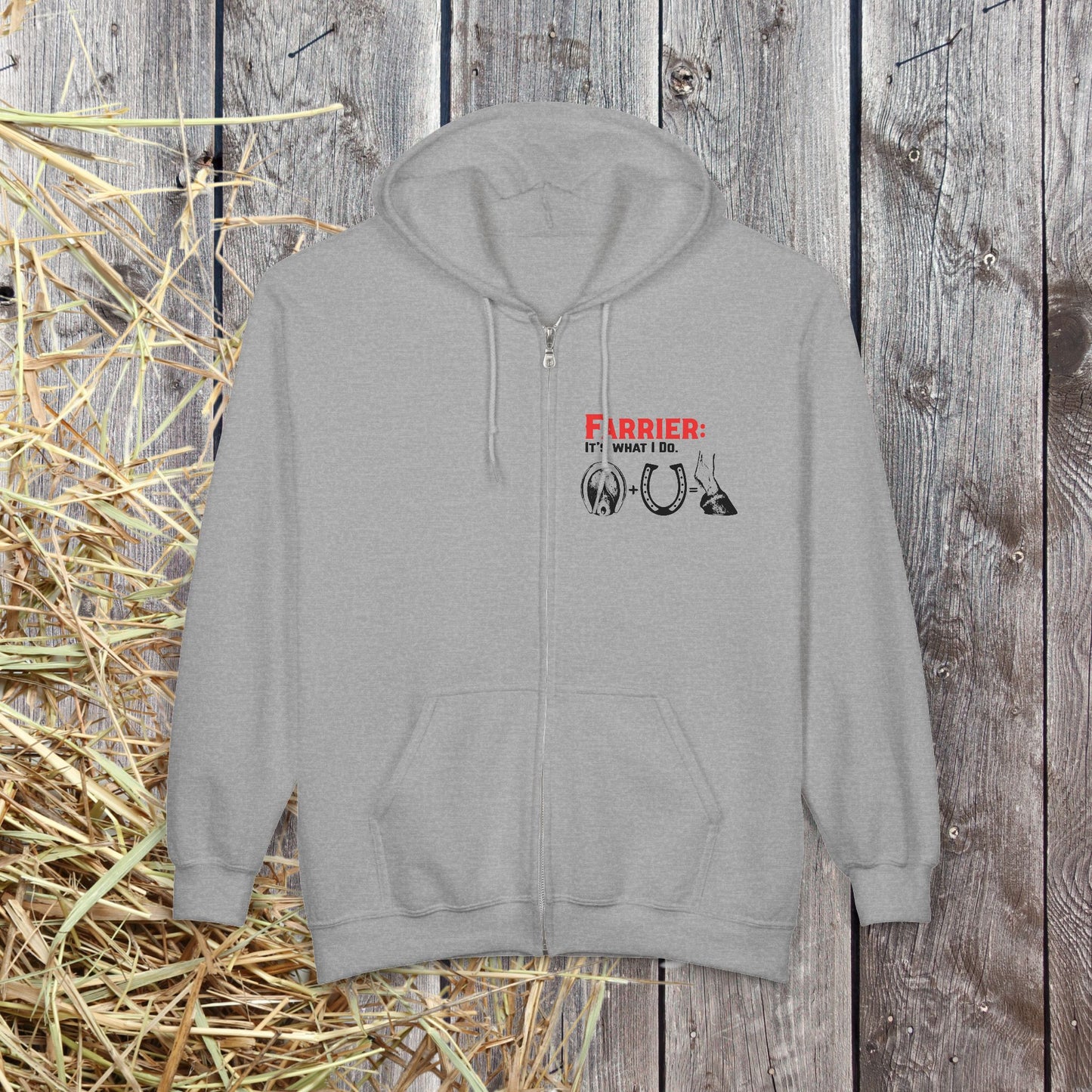 Farrier Full Zip Hoodie – “It’s What I Do” Horseshoer Jacket