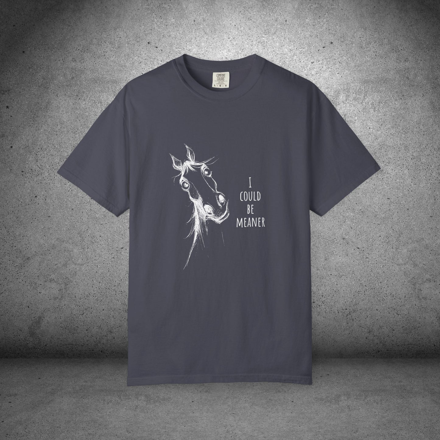 Funny Ornery Horse Cotton T-shirt - "I Could Be Meaner" Horse Lover Tee