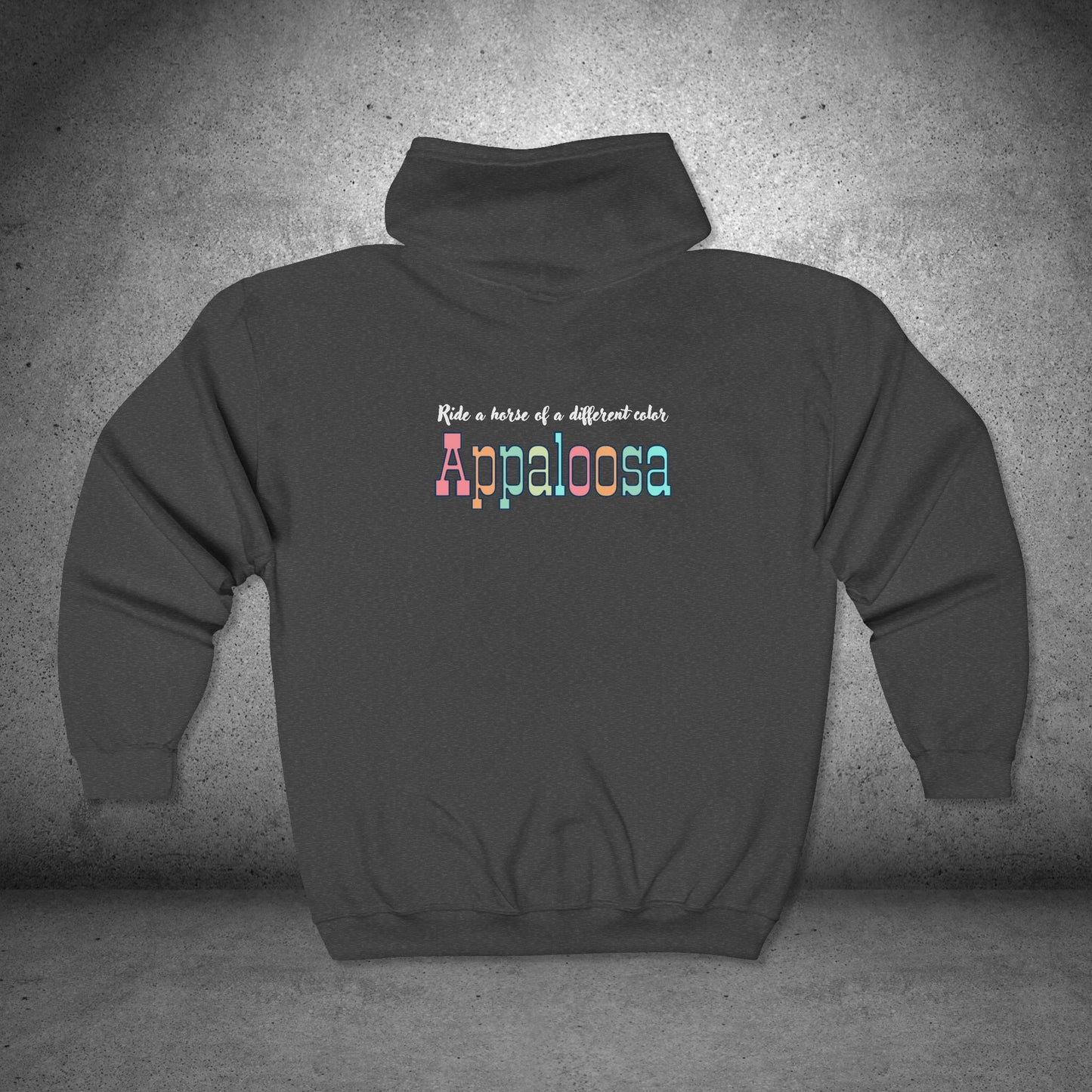 Appaloosa Zip Hoodie – “I Ride a Horse of a Different Color” Sweatshirt