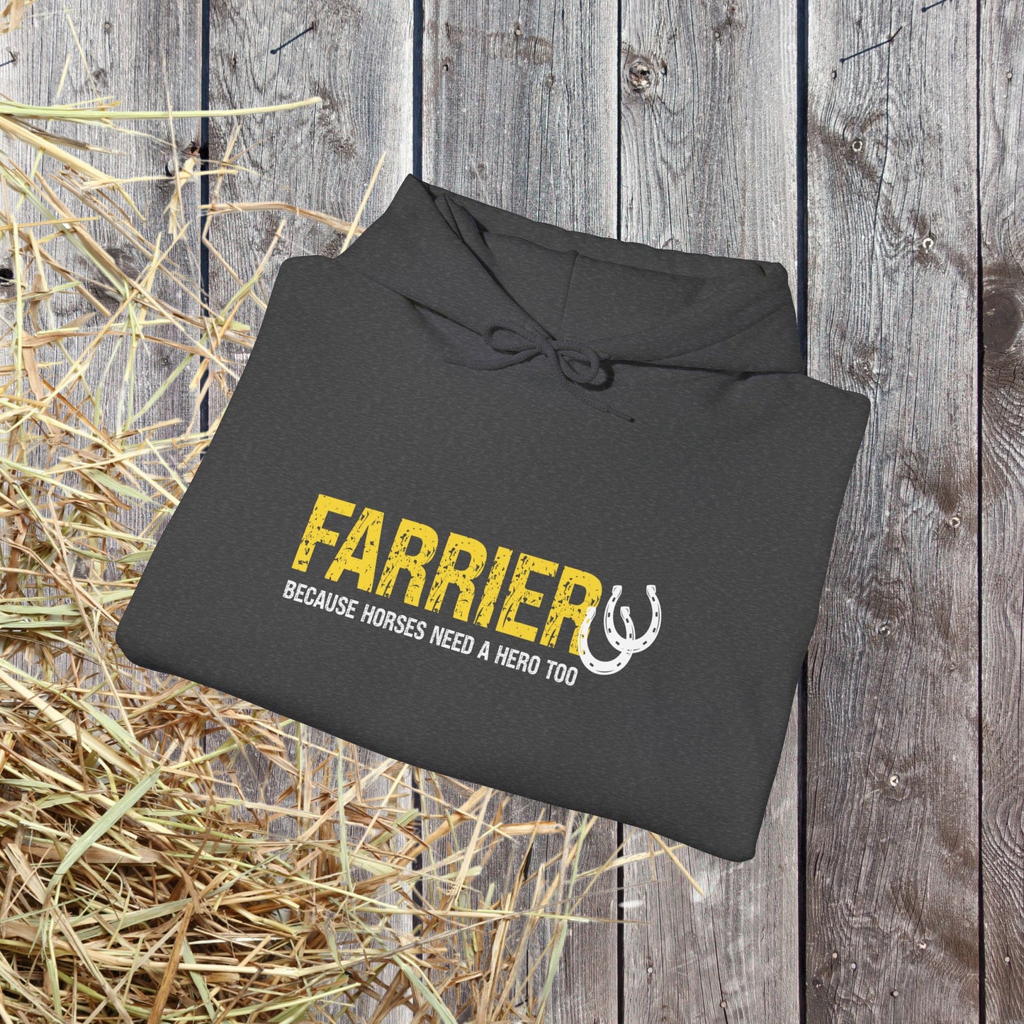 Farrier Hoodie – "Because Horses Need a Hero Too" Pullover for Farriers & Equestrian Fans