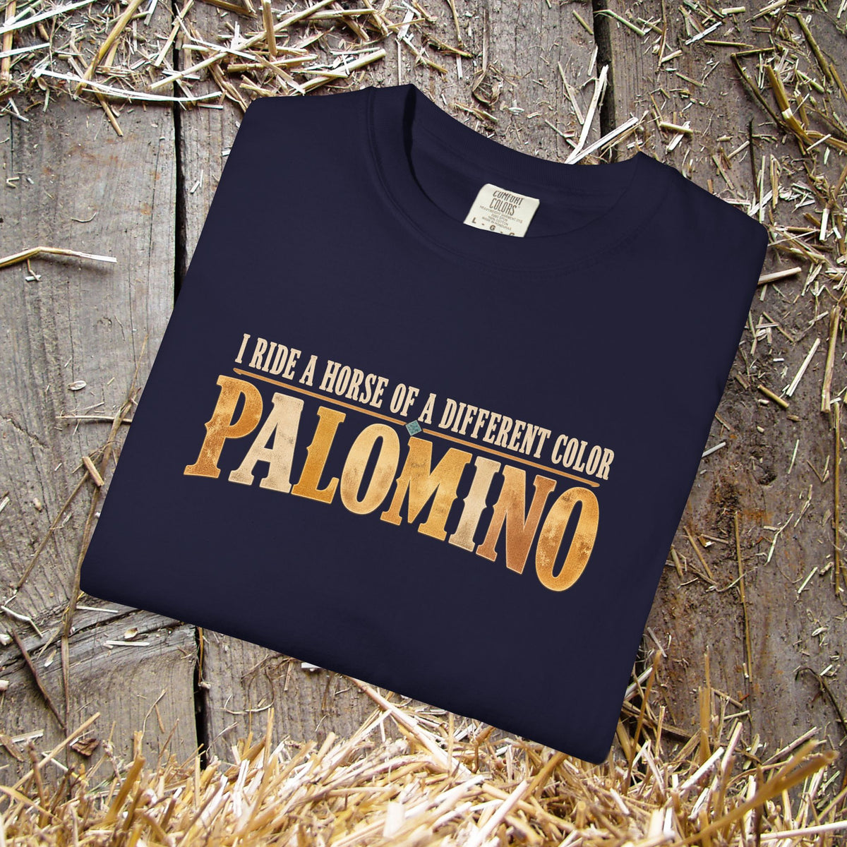 Palomino Horse T-Shirt – I Ride a Horse of a Different Color | Comfort Colors