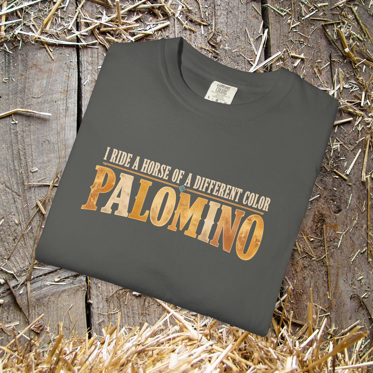 Palomino Horse T-Shirt – I Ride a Horse of a Different Color | Comfort Colors