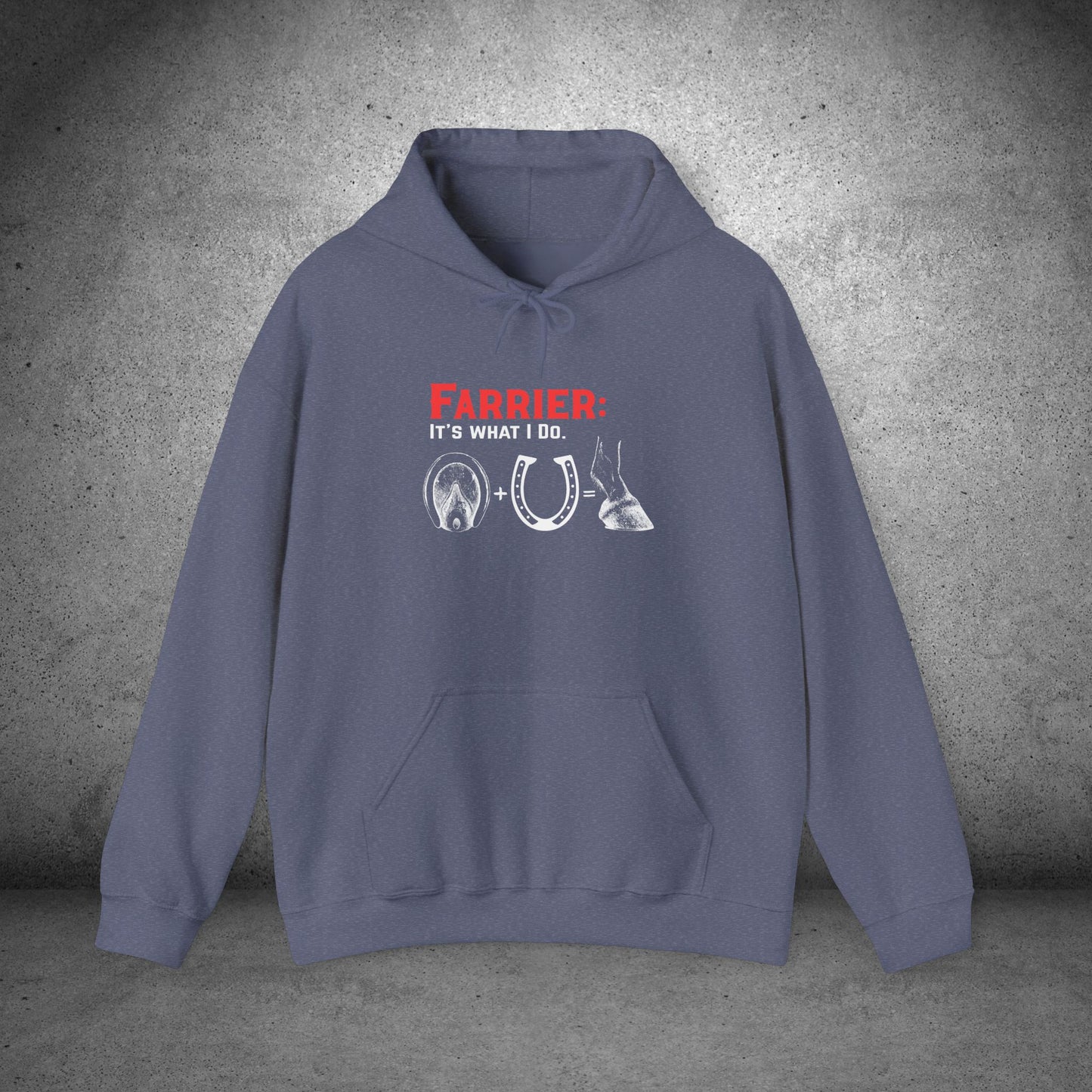 Farrier Hoodie – “It’s What I Do” Horseshoer Layered Hooded Sweatshirt
