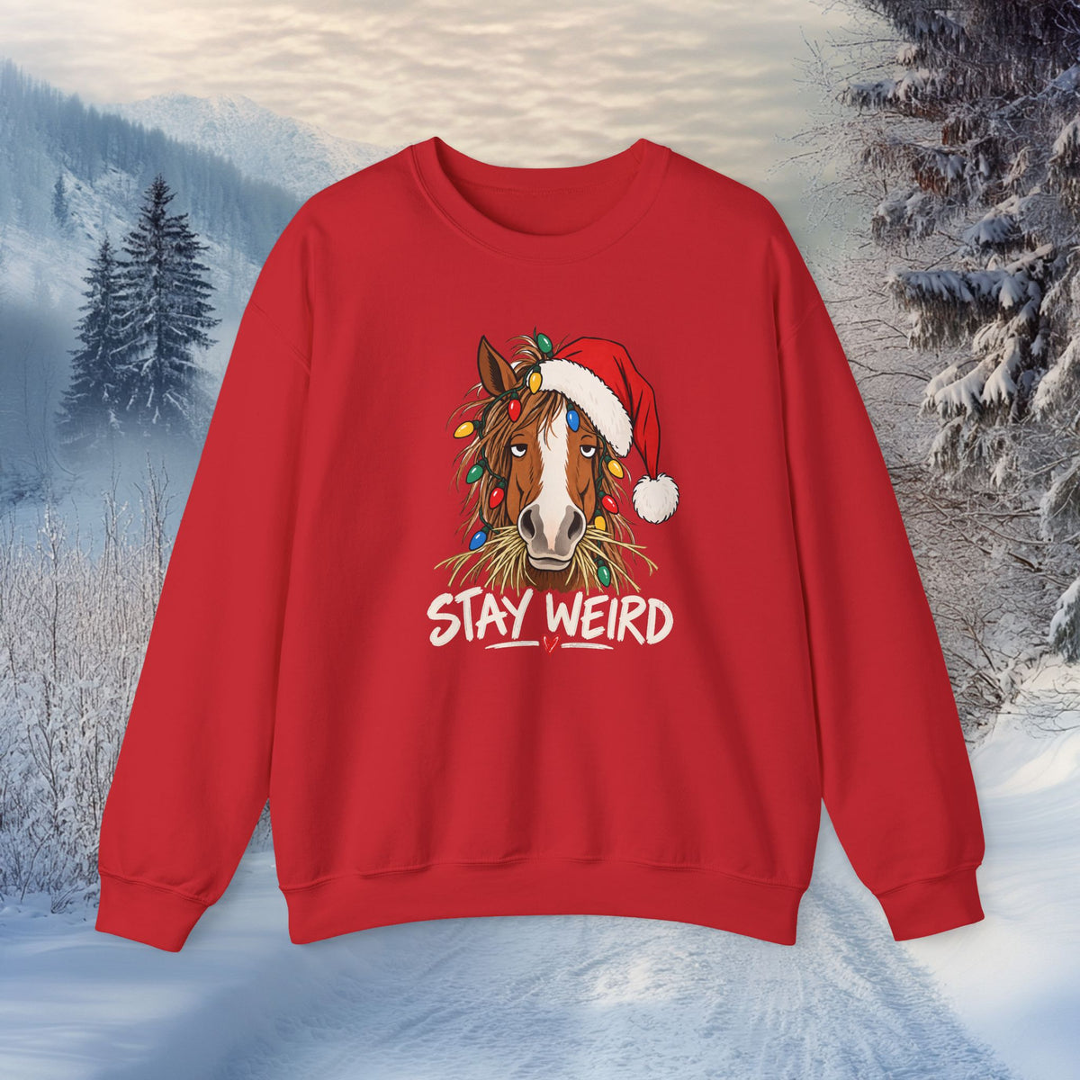 Stay Weird Horse Christmas Sweatshirt - Funny Horse Holiday Shirt