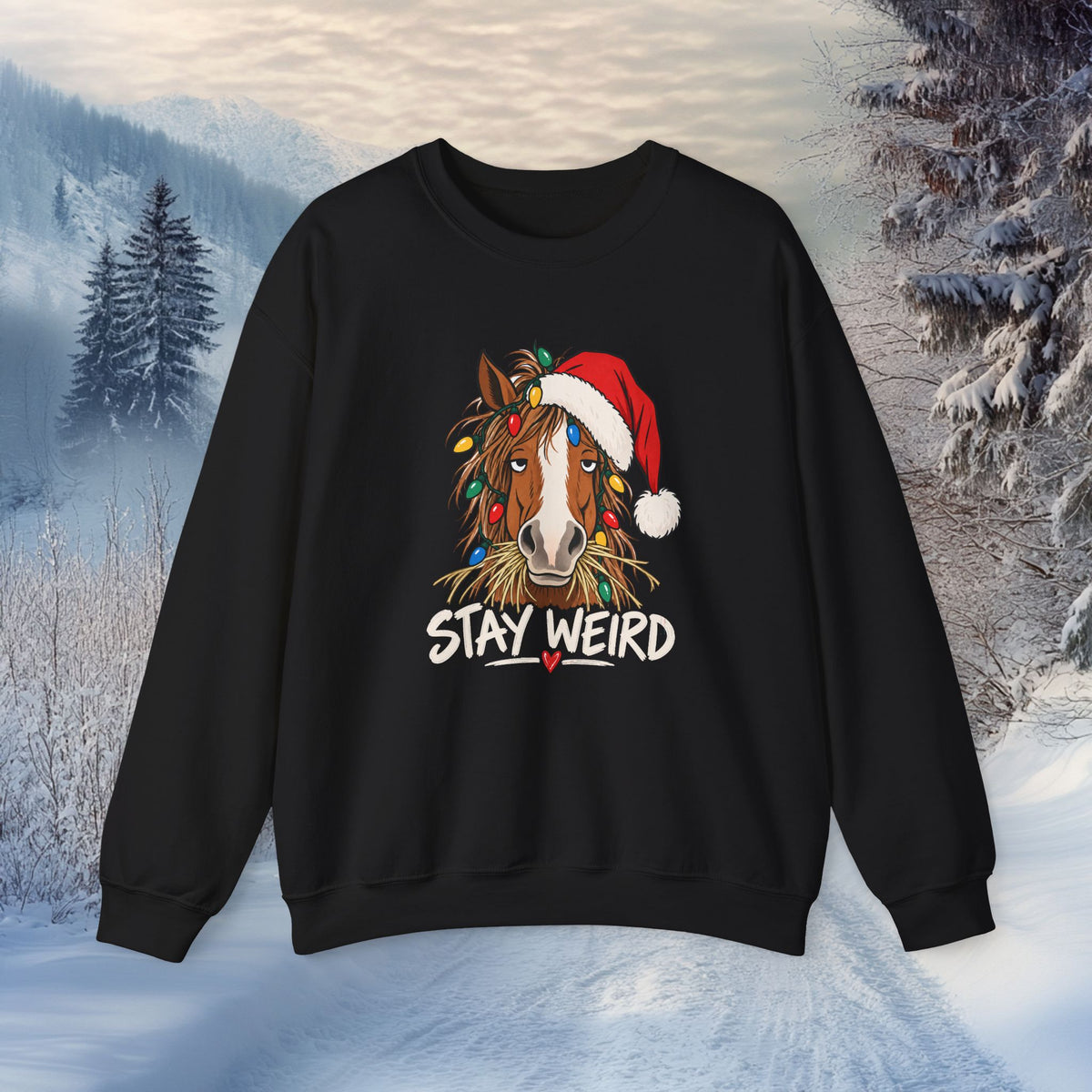 Stay Weird Horse Christmas Sweatshirt - Funny Horse Holiday Shirt