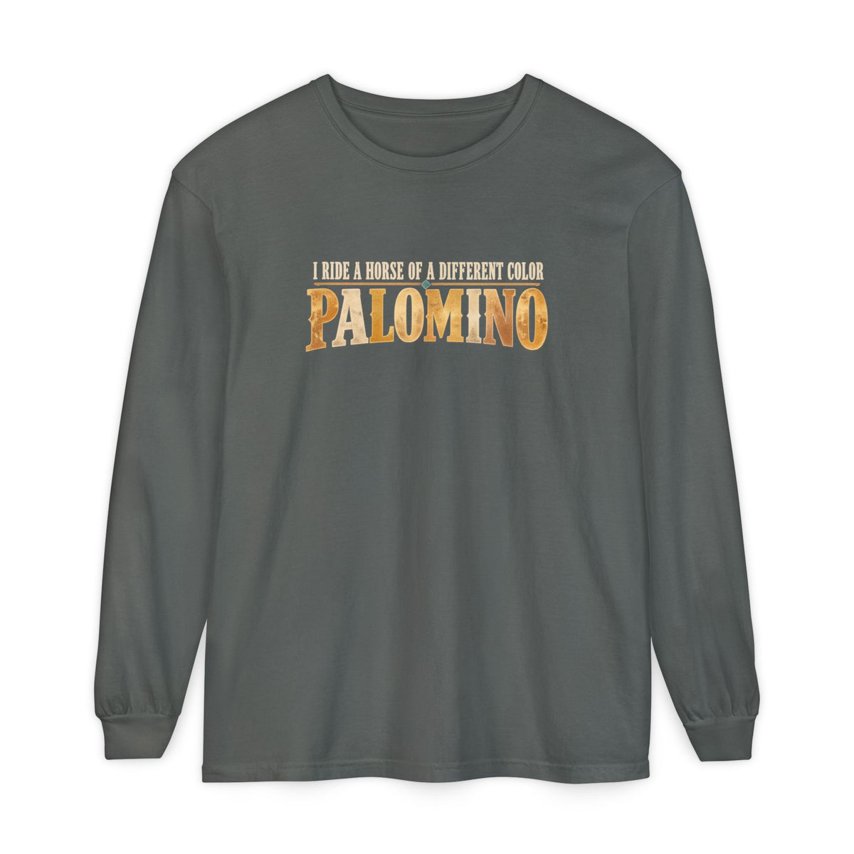 Palomino Horse Long Sleeve Shirt – I Ride a Horse of a Different Color | Comfort Colors