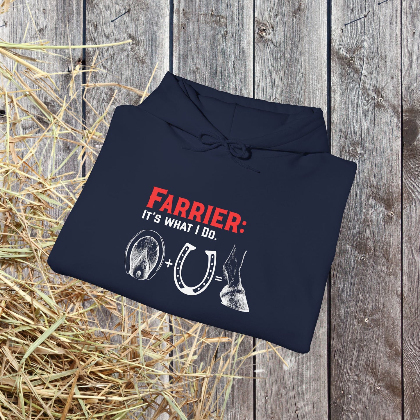 Farrier Hoodie – “It’s What I Do” Horseshoer Layered Hooded Sweatshirt