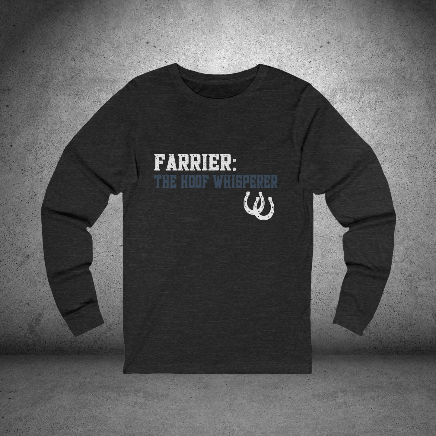 Farrier Long  Sleeve T-shirt, The Hoof Whisperer