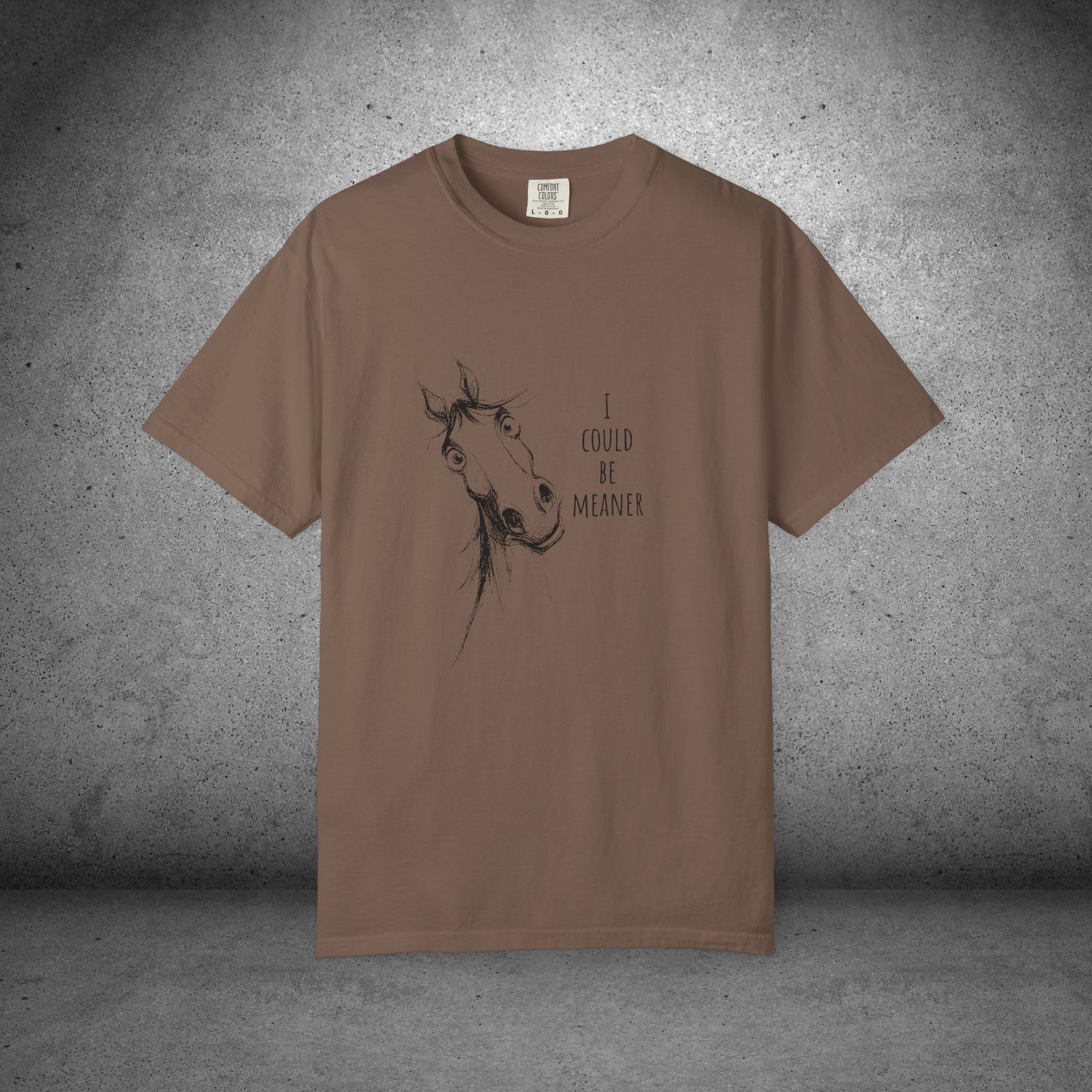 Funny Ornery Horse Cotton T-shirt - "I Could Be Meaner" Horse Lover Tee