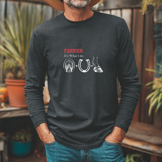 Farrier Long Sleeve T-Shirt – “It’s What I Do” Horseshoer Tee