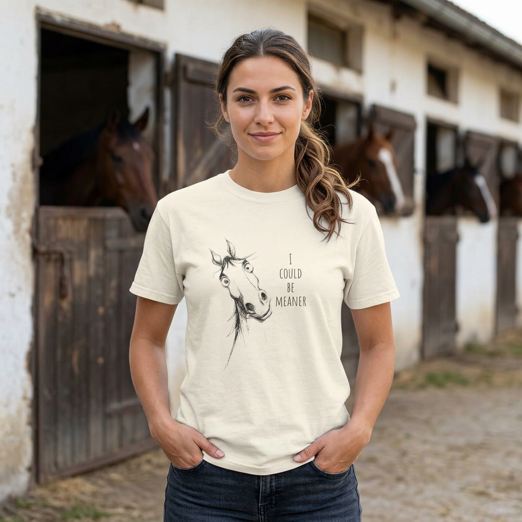 Funny Ornery Horse Cotton T-shirt - "I Could Be Meaner" Horse Lover Tee