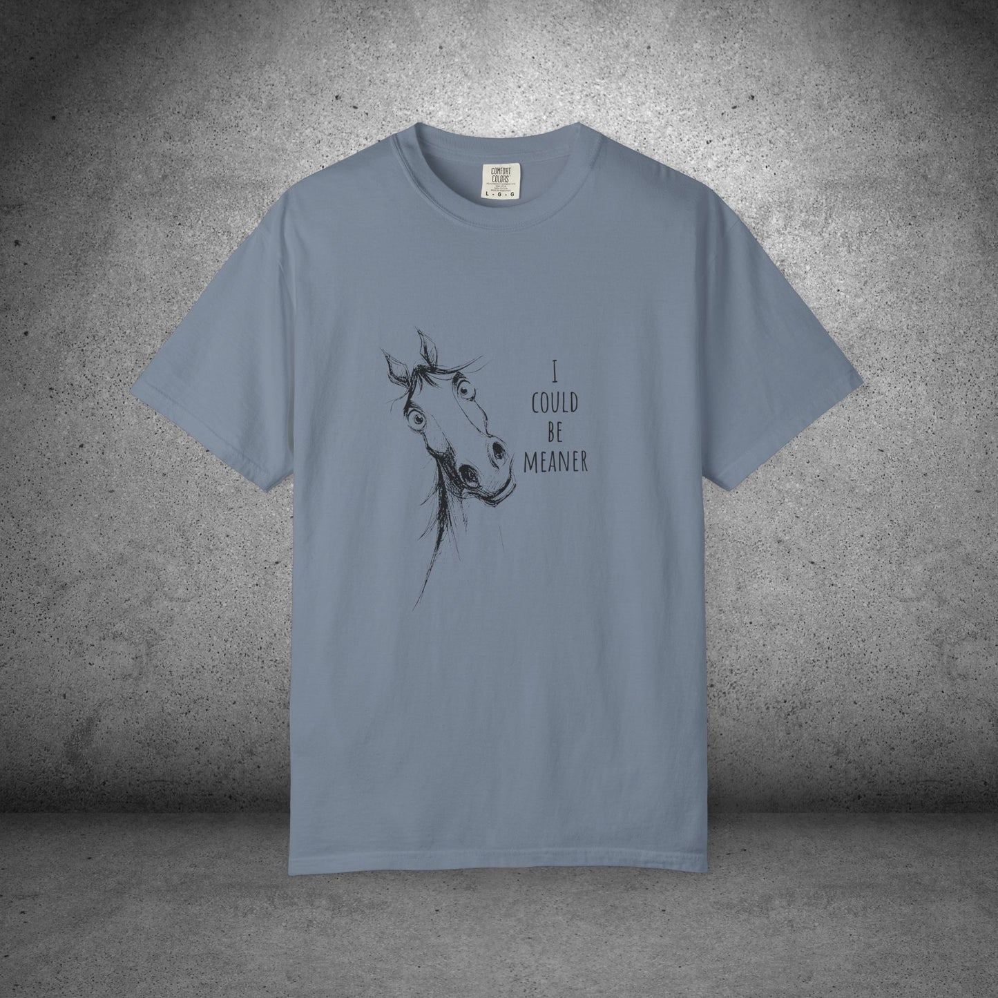 Funny Ornery Horse Cotton T-shirt - "I Could Be Meaner" Horse Lover Tee