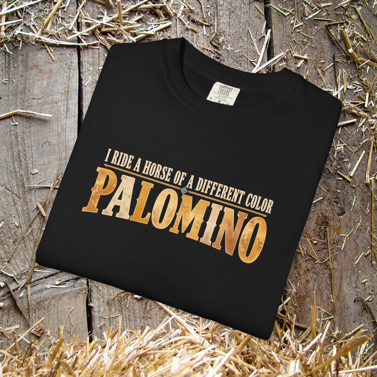 Palomino Horse T-Shirt – I Ride a Horse of a Different Color | Comfort Colors