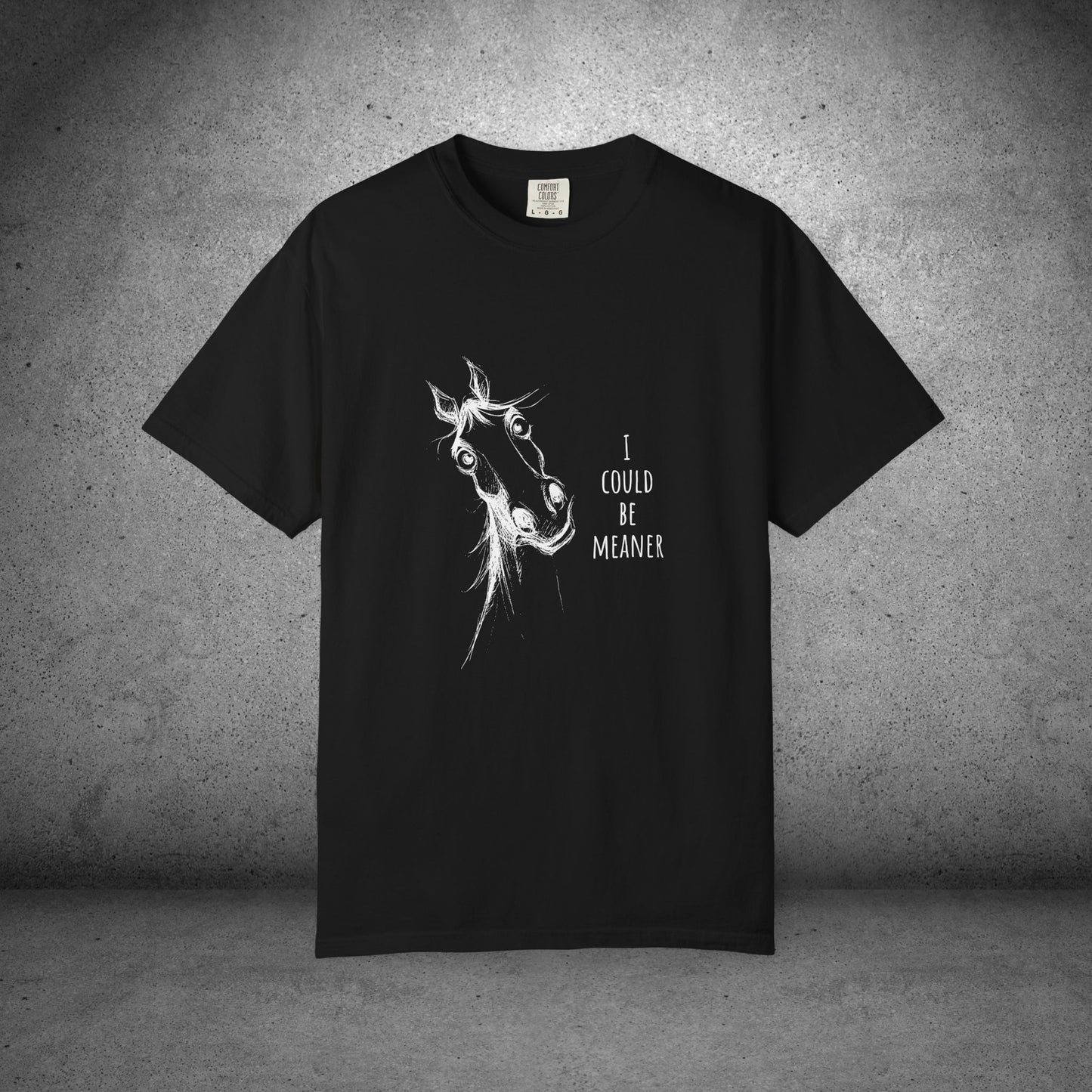 Funny Ornery Horse Cotton T-shirt - "I Could Be Meaner" Horse Lover Tee