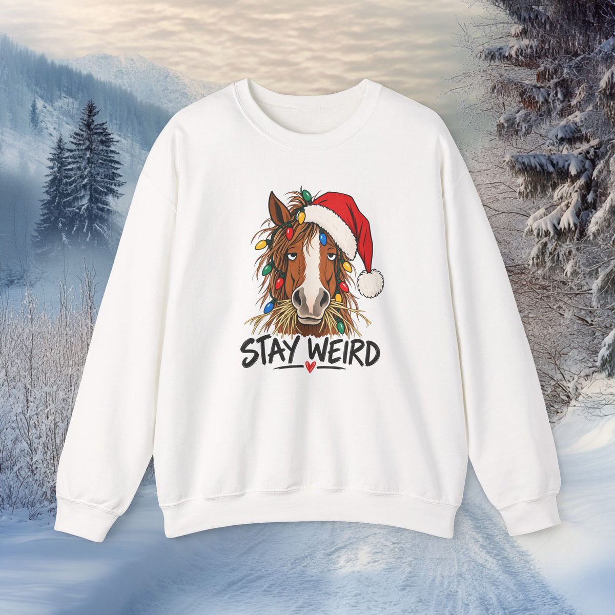 Stay Weird Horse Christmas Sweatshirt - Funny Horse Holiday Shirt