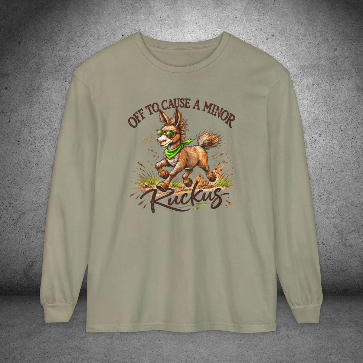 Funny Donkey Long Sleeve Shirt – Off to Cause a Minor Ruckus Comfort Colors Tee