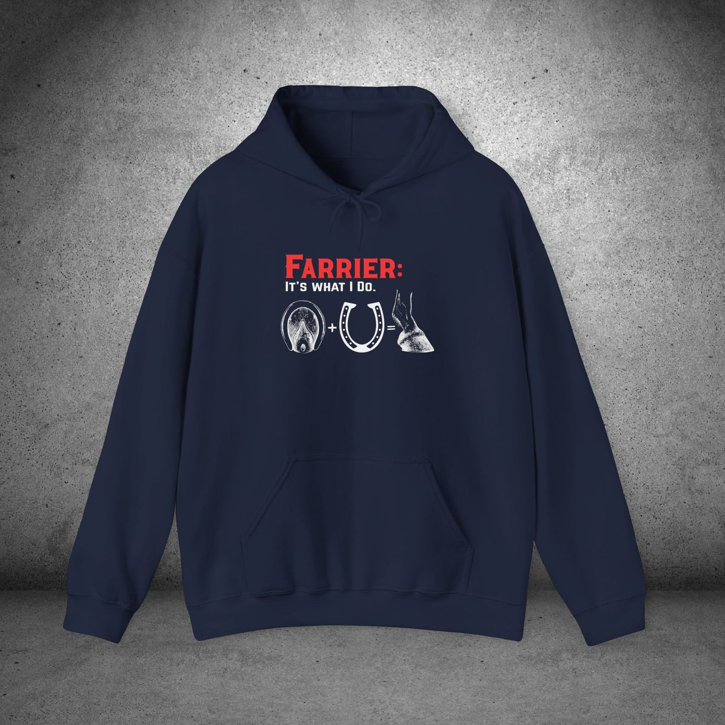Farrier Hoodie – “It’s What I Do” Horseshoer Layered Hooded Sweatshirt