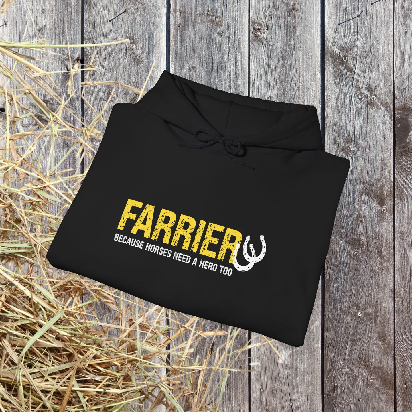 Farrier Hoodie – "Because Horses Need a Hero Too" Pullover for Farriers & Equestrian Fans