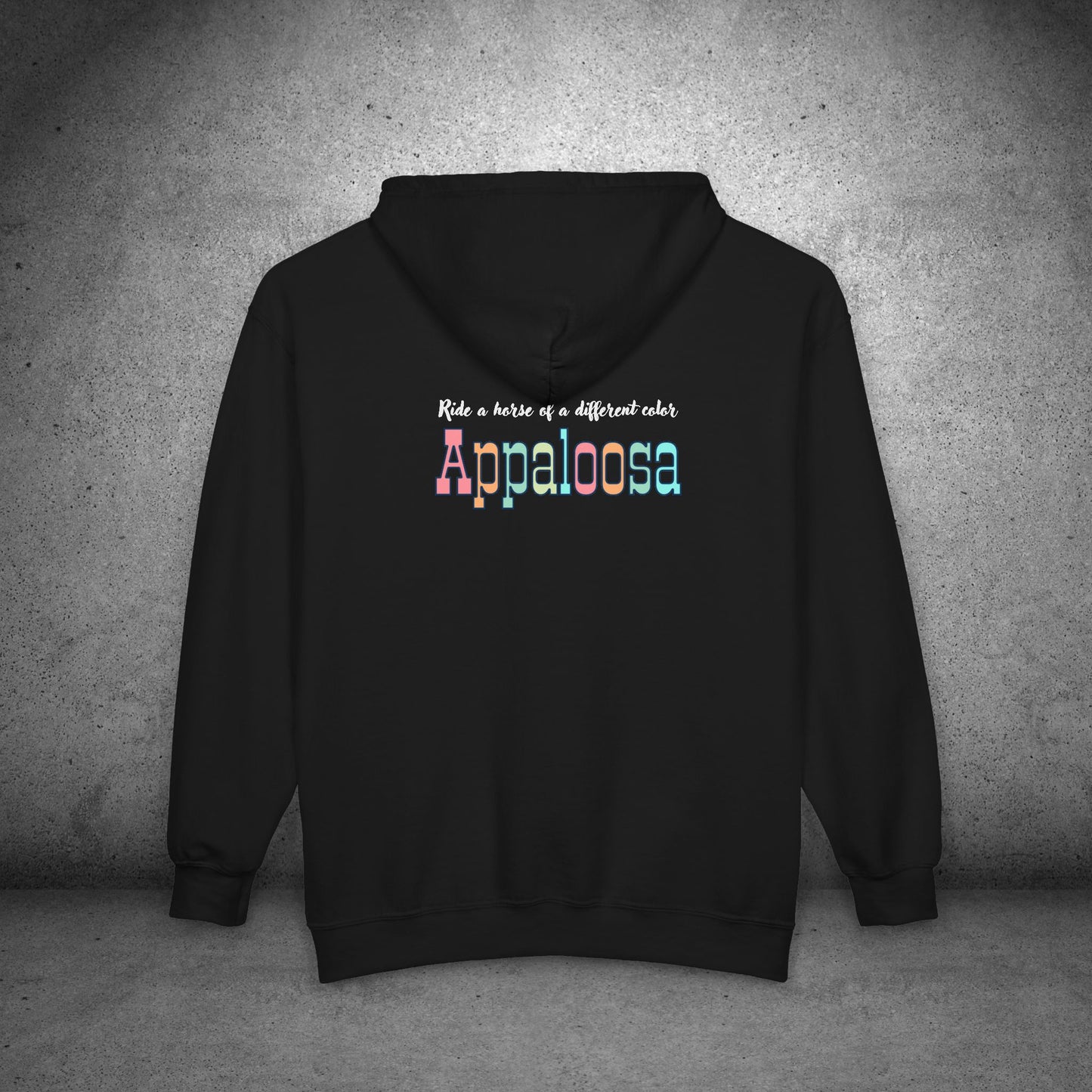 Appaloosa Zip Hoodie – “I Ride a Horse of a Different Color” Sweatshirt