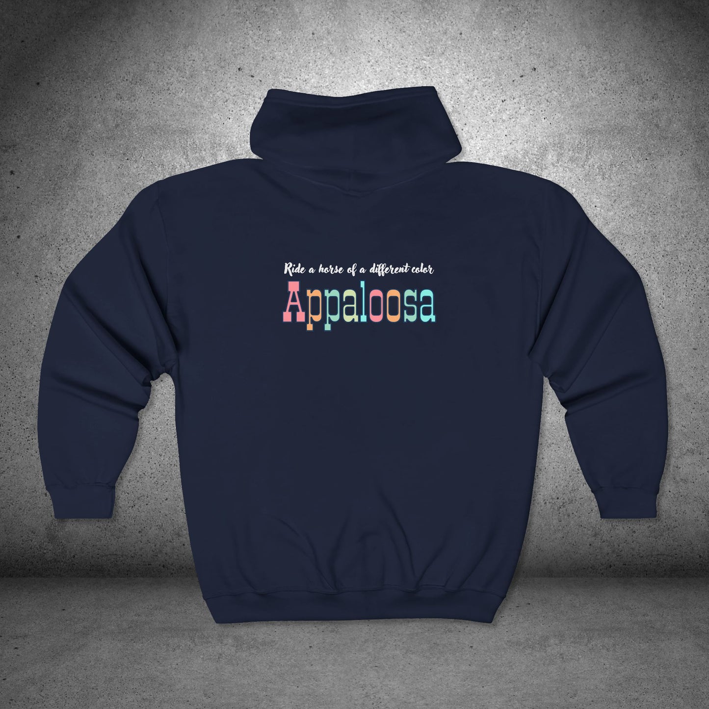 Appaloosa Zip Hoodie – “I Ride a Horse of a Different Color” Sweatshirt