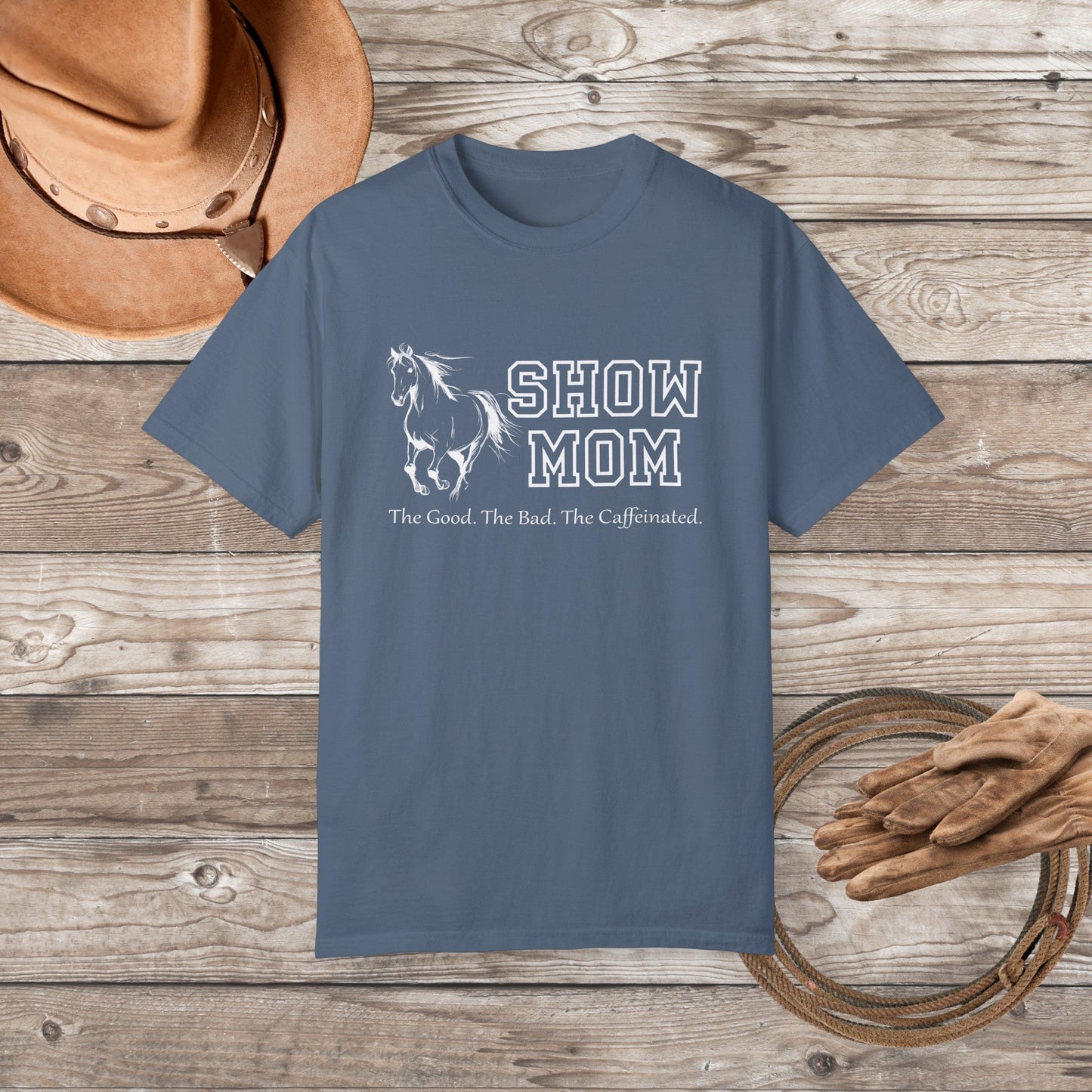 Comfort Colors Horse Show Mom Shirt, New Horse Show Mom Art Tee, Show Ring Shirt, Ranch Life, Rodeo Cowboy Gift, Horse Show Lover Gift - FlooredByArt