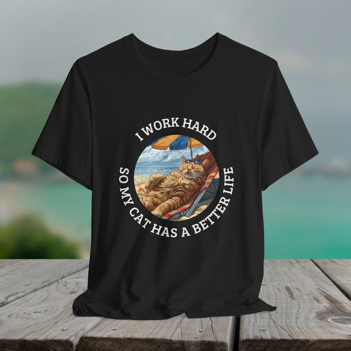 Cute Funny Cat Lover Shirt, I Work Hard So My Cat Has a Better Life - FlooredByArt
