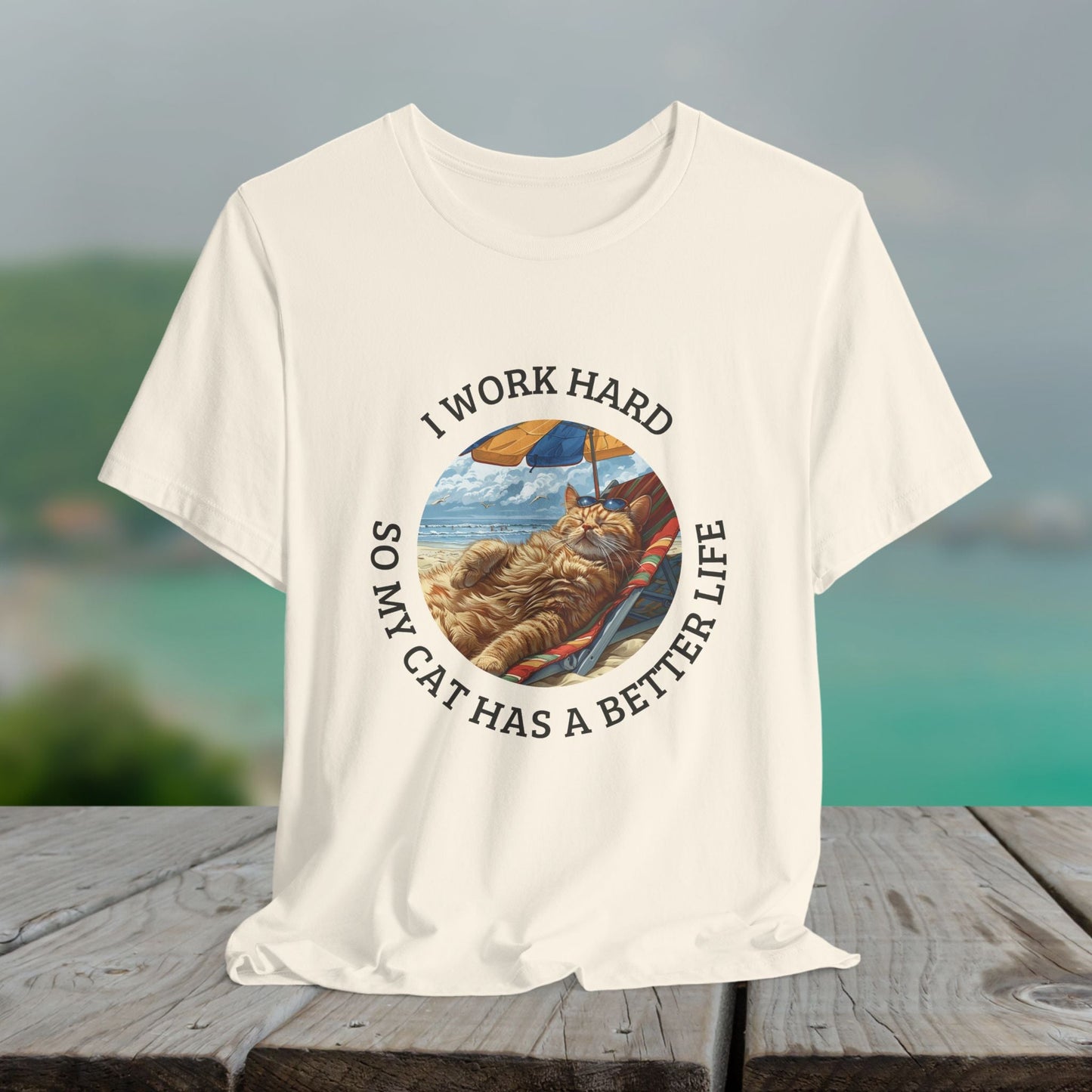 Cute Funny Cat Lover Shirt, I Work Hard So My Cat Has a Better Life - FlooredByArt