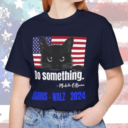 Do Something T-shirt, Michelle Obama for Kamala Harris, Vote Harris - Walz, Democrat Save Democracy Womens Rights Freedom Fight Tee - FlooredByArt