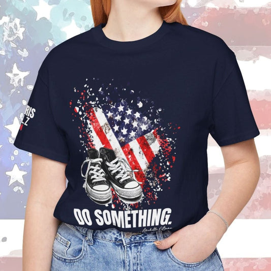 Do Something T-shirt, Michelle Obama, Kamala Sneakers, Vote Harris - Walz, Save Democracy Womens Rights Freedom Fight Tee, Peoples Rights - FlooredByArt