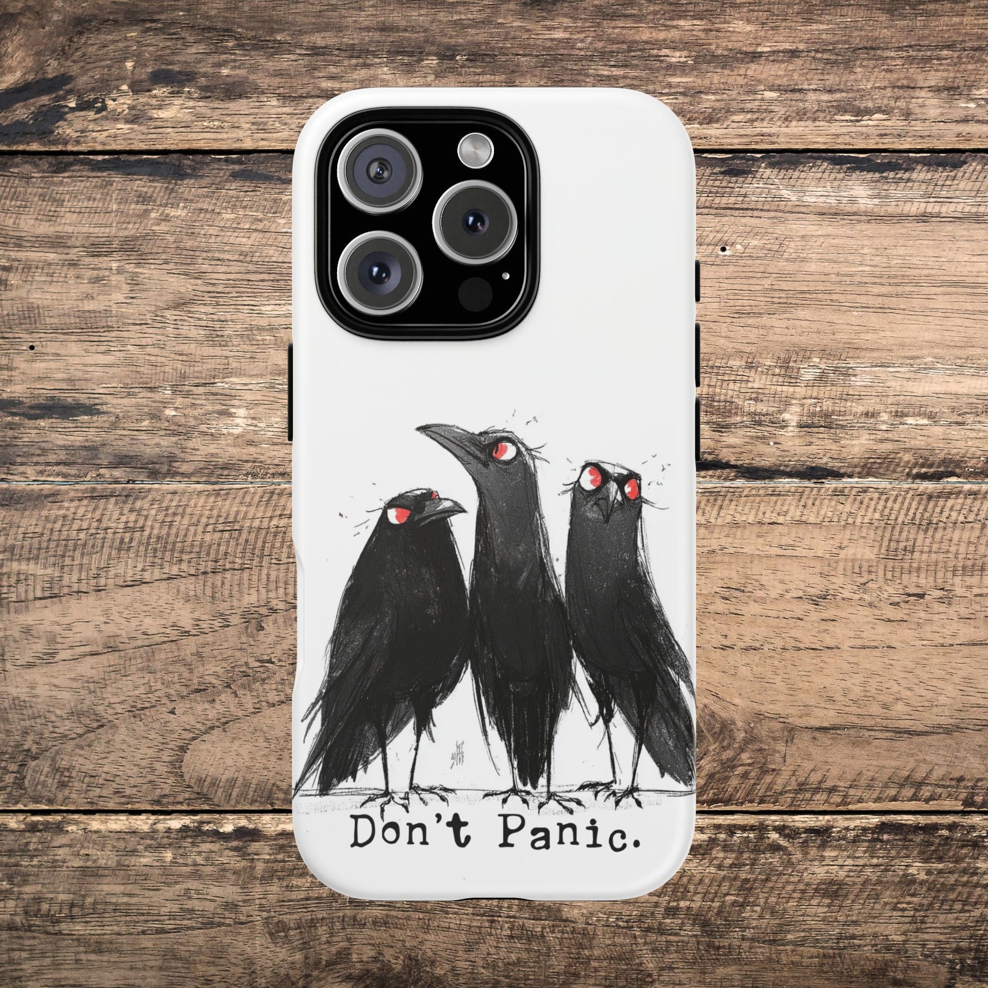 Don’t Panic Crow Phone Case – Gothic Bird Art iPhone Cover, Murder of Crows - FlooredByArt
