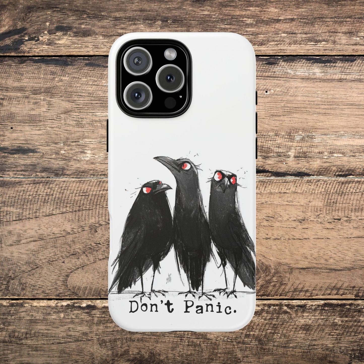 Don’t Panic Crow Phone Case – Gothic Bird Art iPhone Cover, Murder of Crows - FlooredByArt