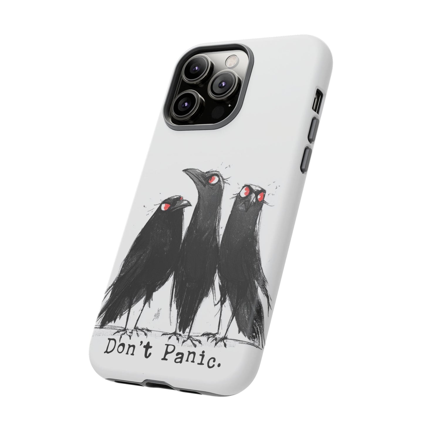 Don’t Panic Crow Phone Case – Gothic Bird Art iPhone Cover, Murder of Crows - FlooredByArt