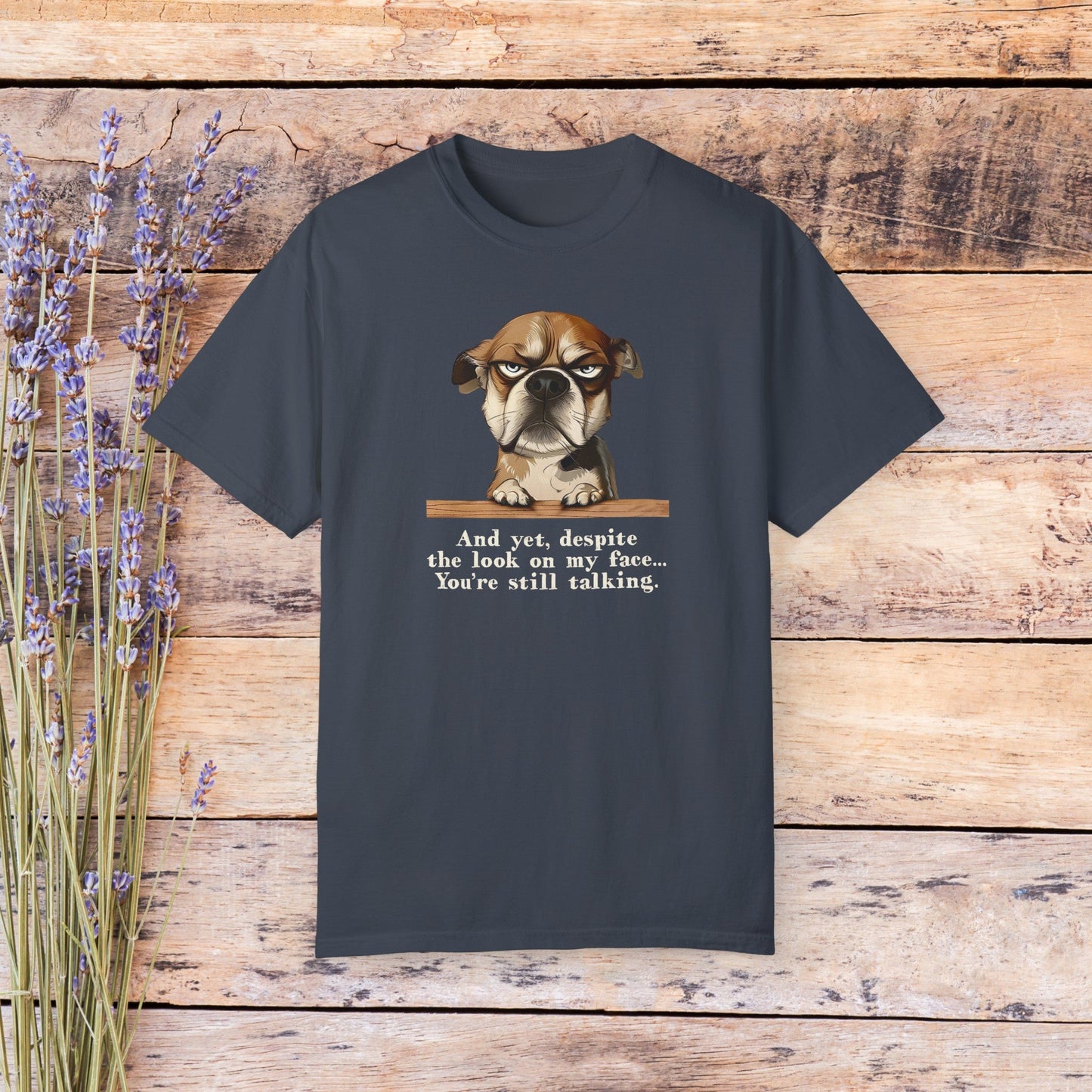 Funny Cute Dog T-shirt, Sarcastic Cartoon Dog Graphic Print, Unique Art for Dog Lover - FlooredByArt