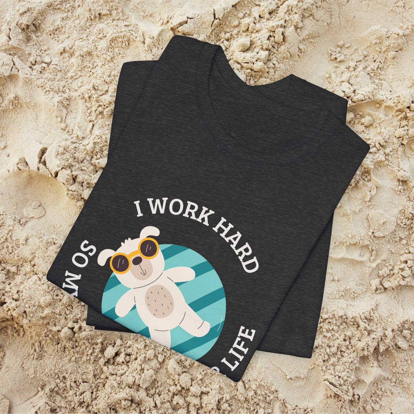 Funny Dog Lover Shirt, I Work Hard So My Dog Has a Better Life, Swimming Pool Tee - FlooredByArt