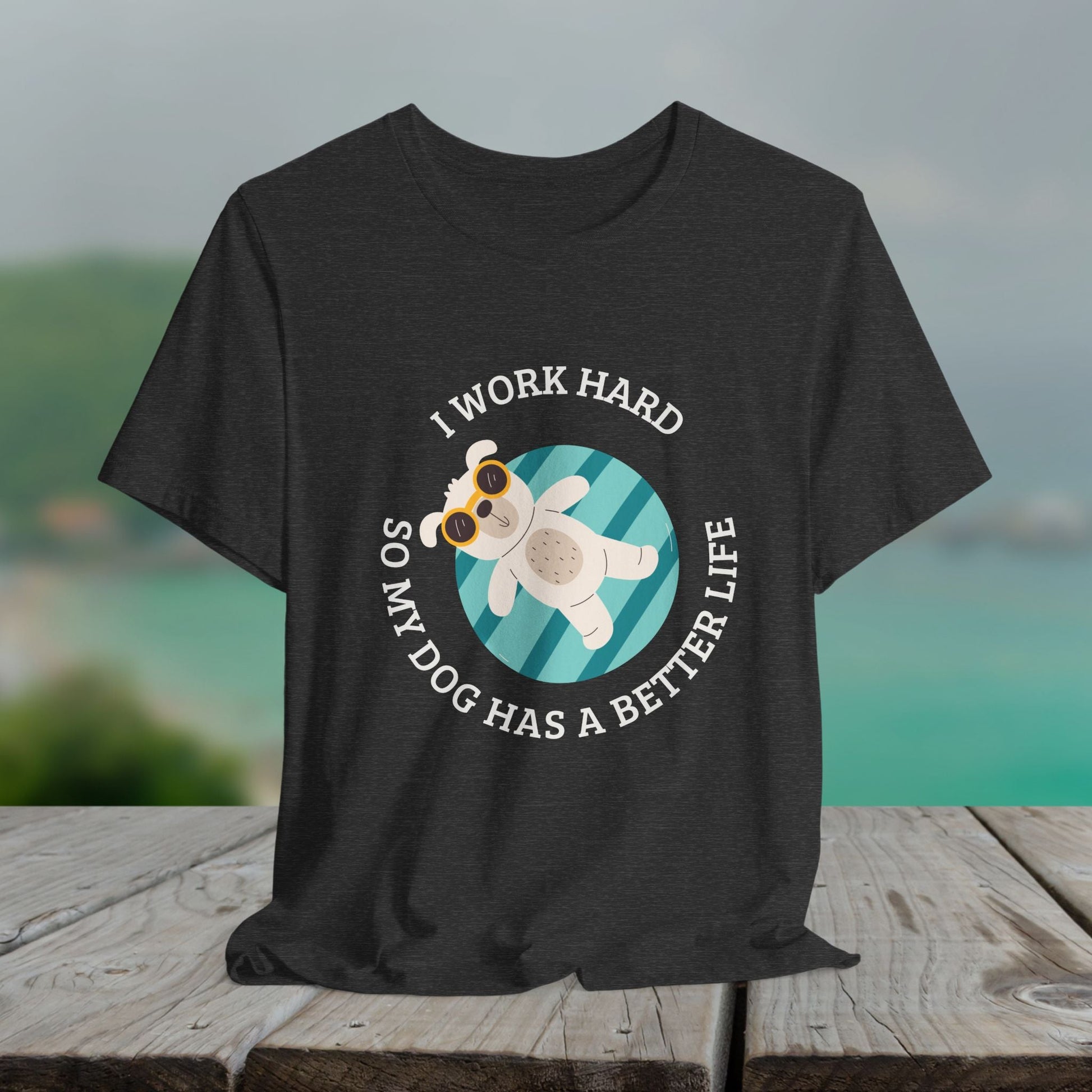 Funny Dog Lover Shirt, I Work Hard So My Dog Has a Better Life, Swimming Pool Tee - FlooredByArt